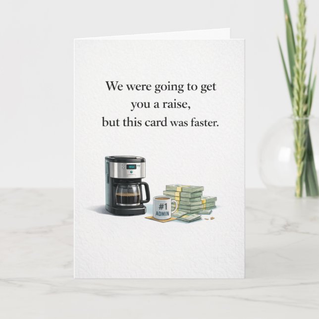 Admin Pro Day - We Were Going to Get You a Raise Kort (Framsida)