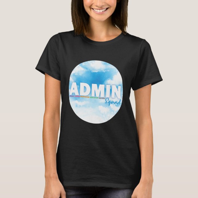 Admin Squad Crew Administrative Assistant Office s T Shirt (Framsida)
