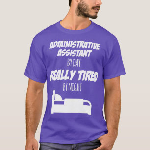 Administrationsassistentens Roligt - gåva för varj T Shirt