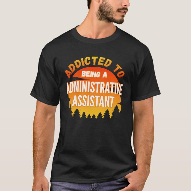 Administrativ assistent Beroende för Administrativ T Shirt (Framsida)