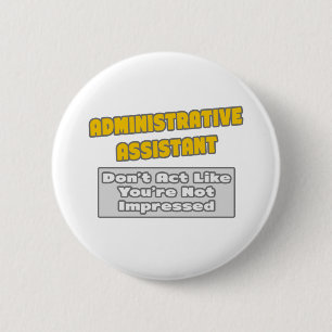 Administrativ assistent ... Du är imponerad Knapp