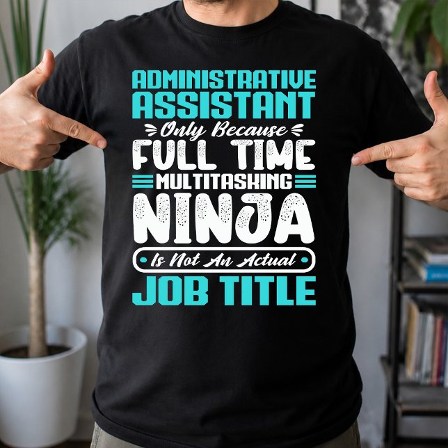 Administrativ assistent Jobbtitel Yrke T Shirt (Skapare uppladdad)