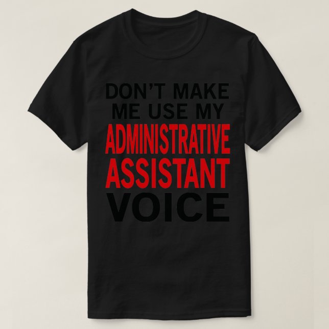 Administrativ assistent Voice Funny Secretary säge T Shirt (Design framsida)