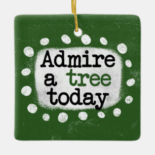 Admire A Träd Today Ornament