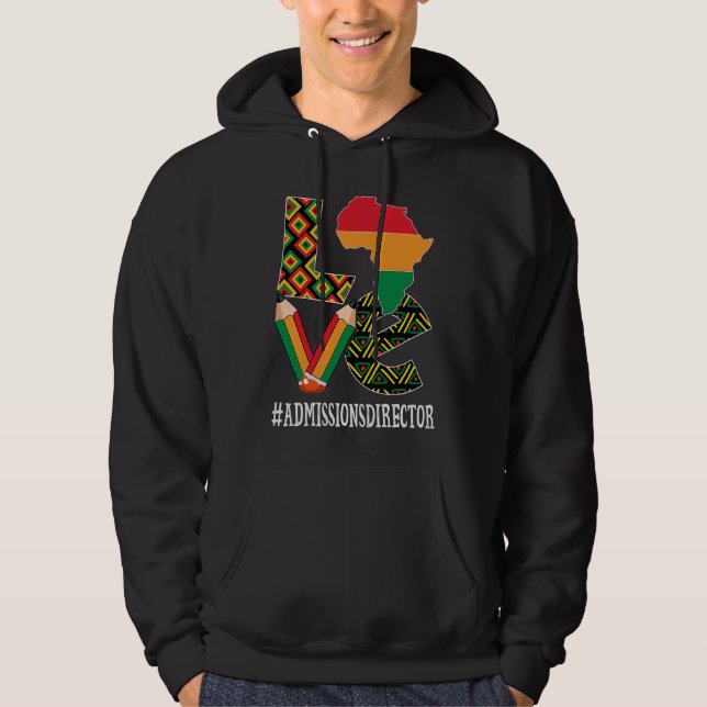 Admissions Director Love African Women Black Histo Hoodie (Framsida)