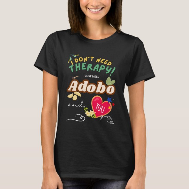 Adobo Therapy Funny Filipino T Shirt (Framsida)