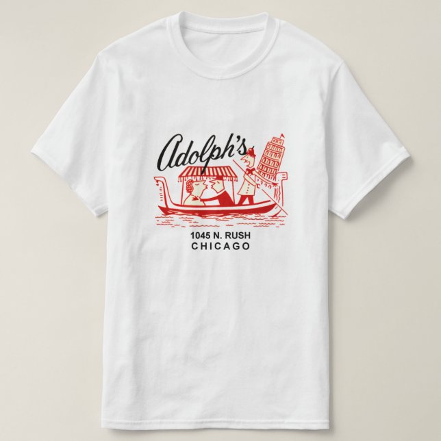 Adolph's Restaurant, 1045 N. Rush St. Chicago T Shirt (Design framsida)