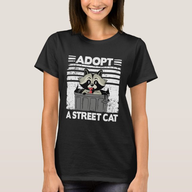 Adopt A Street Cat Trash Garbage Panda Raccoon  1 T Shirt (Framsida)