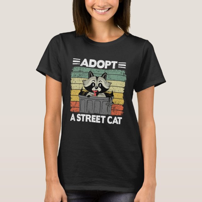 Adopt A Street Cat Trash Garbage Panda Raccoon 3 T Shirt (Framsida)