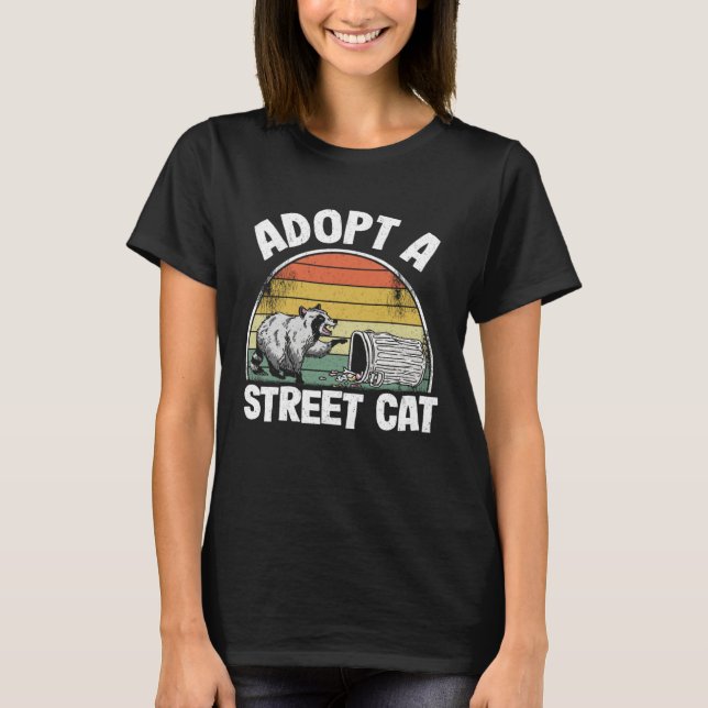 Adopt A Street Cat Trash Garbage Panda Raccoon 5 T Shirt (Framsida)