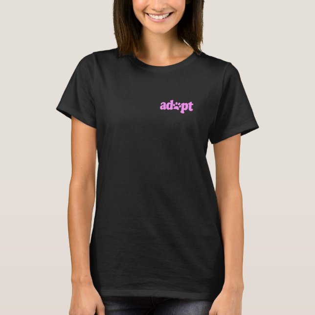 ADOPT DON SHOP HUND CAT DJURÄLSKARE RÄDDING SHELTE T SHIRT (Framsida)