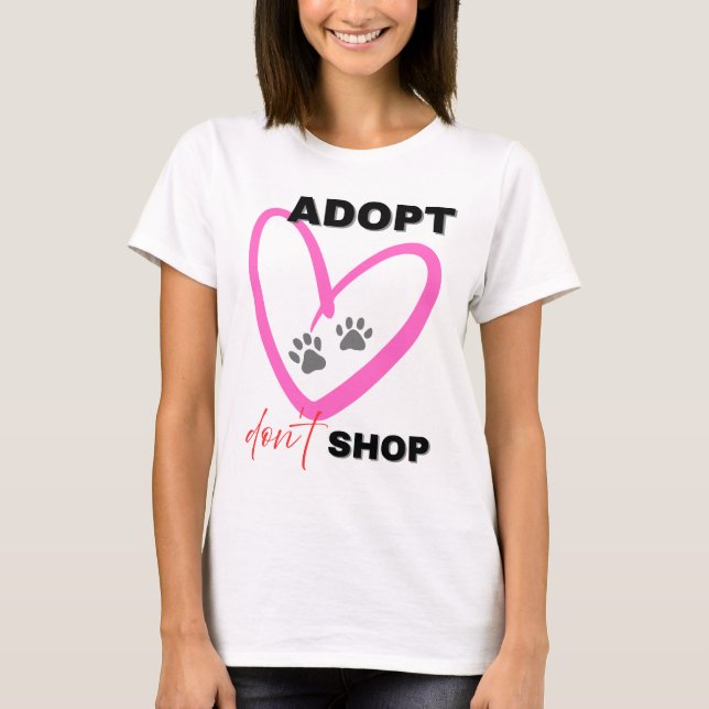 Adopt Don’t Shop T-shirt Pet Lovers Awareness Tee (Framsida)