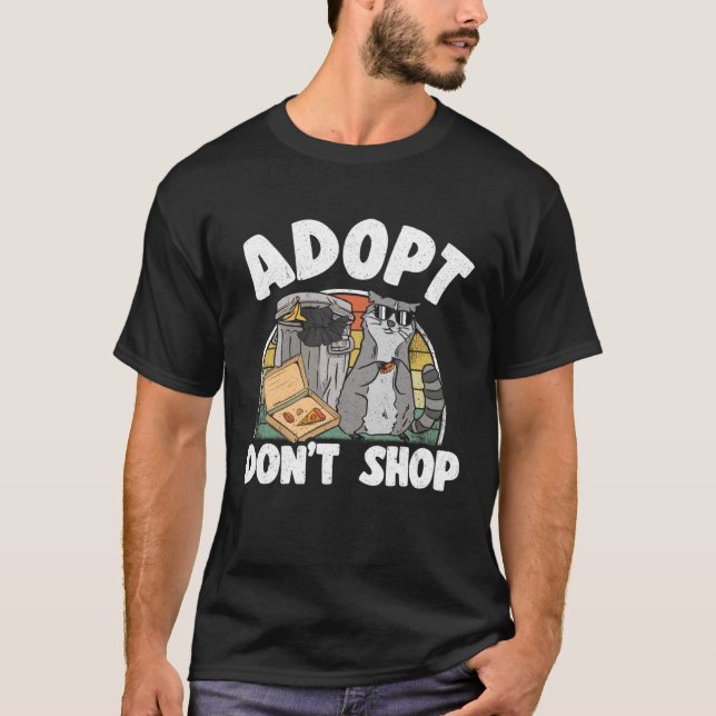 Adopt Don t Shop Trash Garbage Panda Raccoon  4 T Shirt (Framsida)