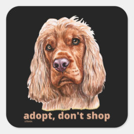 ADOPT, DON'T SHOP (Engelska Cocker Spain) Fyrkantigt Klistermärke