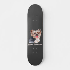 ADOPT, DON'T SHOP (Yorkshire Terrier) söt hund     Mini Skateboard Bräda 18,5 Cm