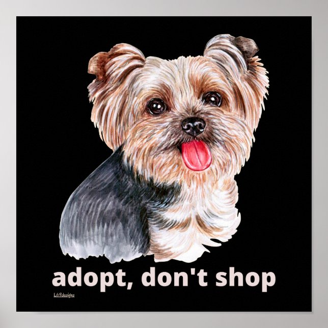 ADOPT, DON'T SHOP (Yorkshire Terrier) söt hund Poster (Framsidan)