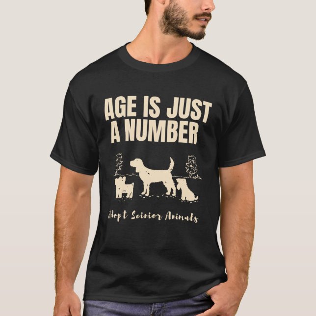 Adopt Senior Animals Age Is Just A Number Animal T Shirt (Framsida)