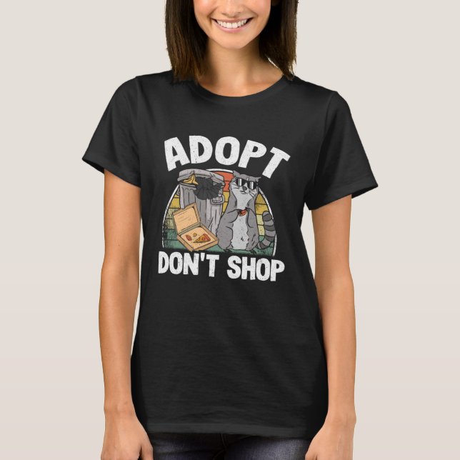 Adopt Shop inte Sopor Sopor Panda Raccoon Pullo T Shirt (Framsida)