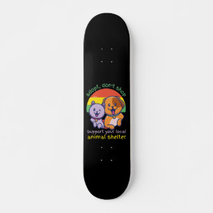 ADOPT STÖDER INTE DIN LOKALA DJURSKYDD MINI SKATEBOARD BRÄDA 18,5 CM