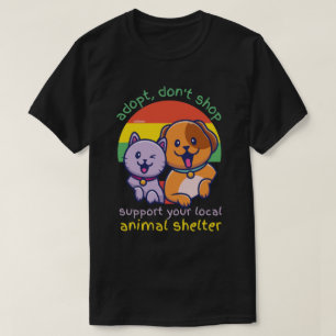 ADOPT STÖDER INTE DIN LOKALA DJURSKYDD T SHIRT