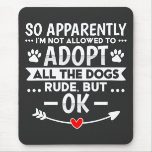 Adoptera Alla Hundar Sarcastic Rolig Musmatta
