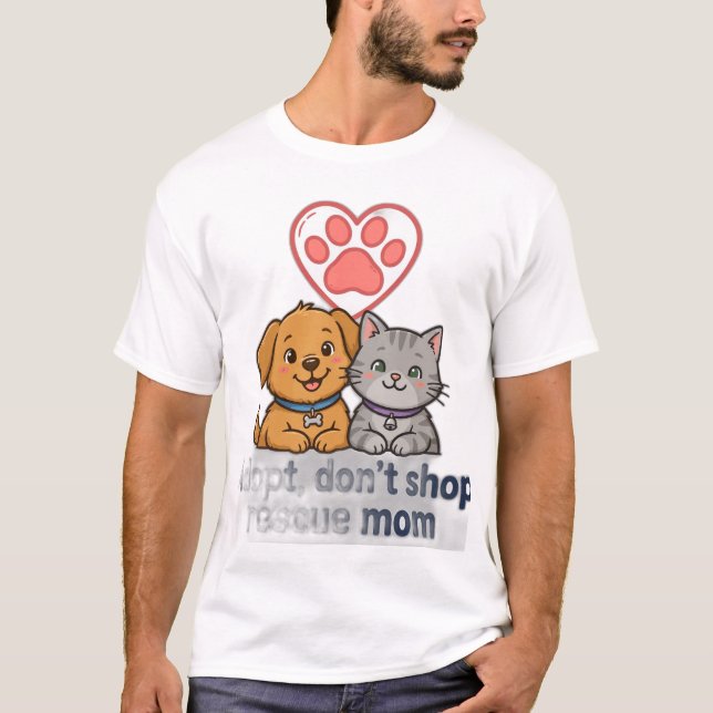 Adoptera, inte köpa — Rädda Mamma T Shirt (Framsida)