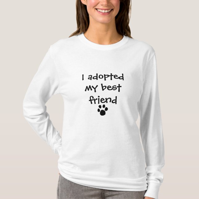 "Adopterade jag T-tröja för min bästa vän" vid T Shirt (Framsida)