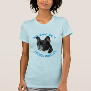 Adopterat av en fransk bulldogg t-shirt