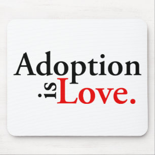 Adoption är kärlek musmatta