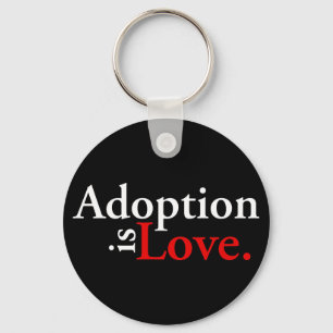 Adoption är kärlek nyckelring