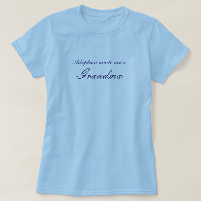 Adoption gjorde mig en mormor t-shirt (Design framsida)