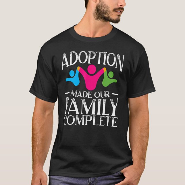 Adoption gjorde vår familj till en komplett Gotcha T Shirt (Framsida)
