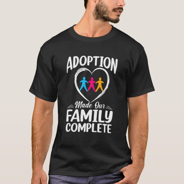 Adoption gjorde vår familj till en komplett Gotcha T Shirt (Framsida)
