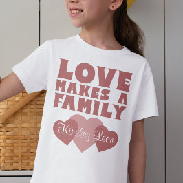 Adoption Heares "Kärlek gör en familj" Anpassat na T Shirt