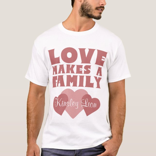 Adoption Hearts "Kärlek gör en familj" föräldrar T Shirt (Framsida)