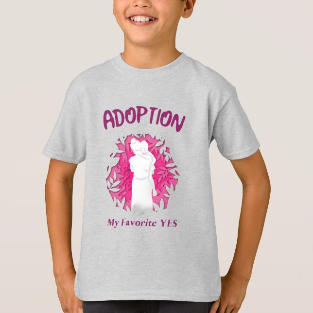 Adoption My Favourite Yes yes Adoptive Mom T Shirt (Framsida)