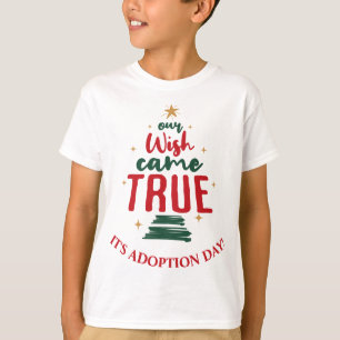 Adoptionsdagen Barnen jul: "Vår önskan var sann." T Shirt