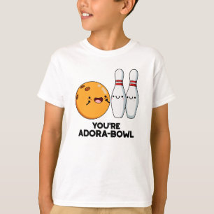 Adora-Bowl Funny Bowling Pun T Shirt