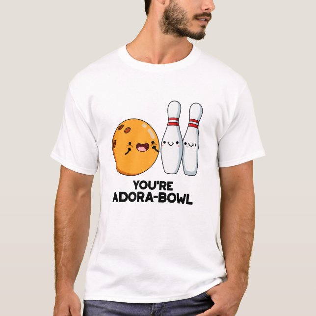 Adora-Bowl Funny Bowling Pun T Shirt (Framsida)