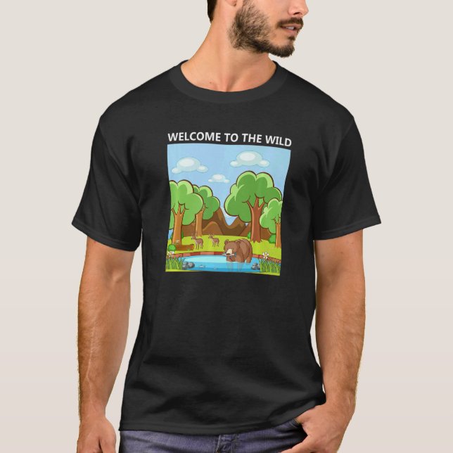 Adorable Cute Welcome to the Wild Nature Design T Shirt (Framsida)