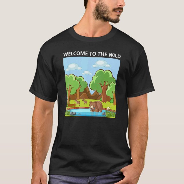 Adorable Cute Welcome to the Wild Nature T Shirt (Framsida)