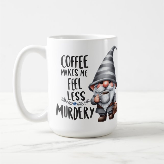 ADORABLE GRÅTT GNOME CUTE COFFEE SAYING KAFFEMUGG (Vänster)