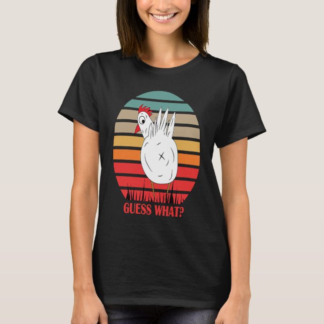 Adorable Guess What Chicken Butt unique Family T Shirt (Framsida)