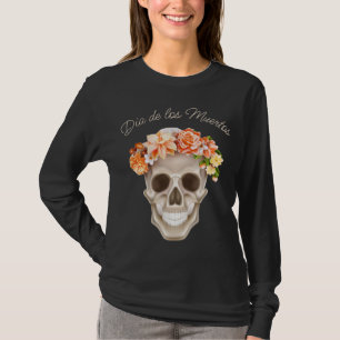 Adorables Day of the dead Skull Calavara Flowers T Shirt