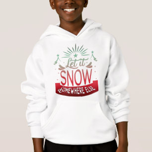 Adorables Funny Låt det snöa någon annanstans T Shirt