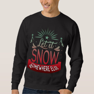 Adorables Lusnyj Låt det snöa någon annanstans Lång Ärmad Tröja