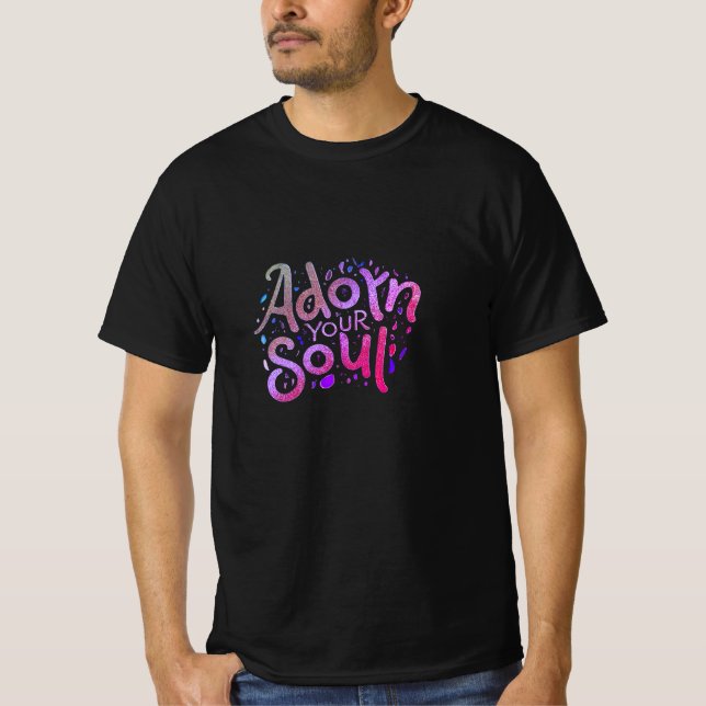 Adorn your soul t shirt (Framsida)