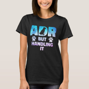 ADR, men att hantera det på ett bekvämt sätt. Vete T Shirt