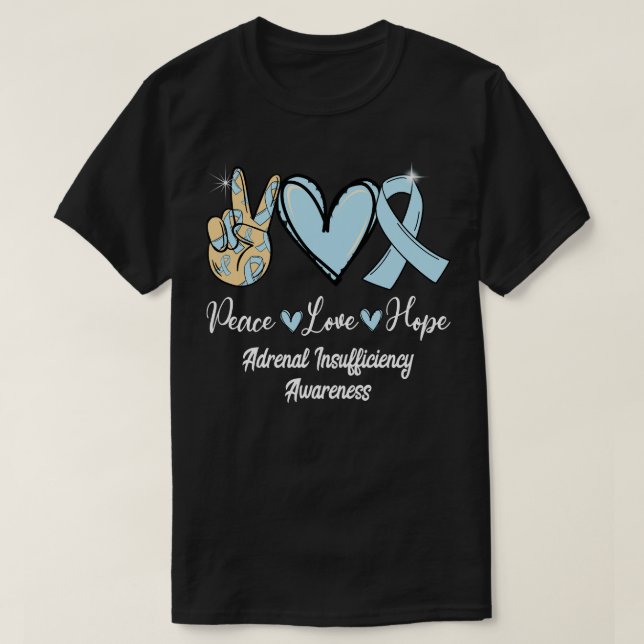 Adrenal insufficiens Peace Kärlek Hope Light Blue  T Shirt (Design framsida)
