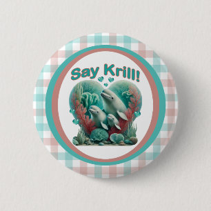 Adsible "say Krill" Whale Family Porträtt Knapp